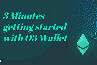 ETH is Live on O3 Wallet Now