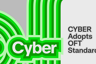 Announcement: CYBER Token Adopts OFT Standard