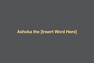 The Bizarre Telling of the History of Bharat: The Case of Ashoka