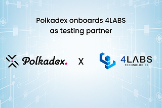 Polkadex partners with testing partner 4Labs