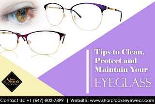 Tips to Clean, Protect and Maintain Your Eyeglass