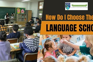 How Do I Choose The Best Language School?