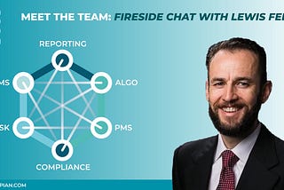MEET THE TEAM: FIRESIDE CHAT WITH LEWIS FELLAS