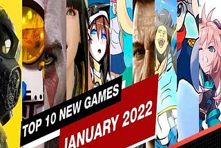 Top 10 New Games Of January 2022