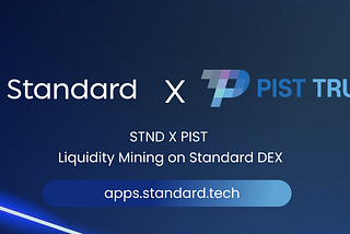 Liquidity Pool of “PIST” and “STND” Available on Standard Protocol DEX