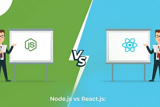 NodeJS VS ReactJS: Which is Better?