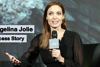 What Angelina Jolie Did To Break Into The Business World And How She Succeeded?