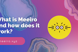 What is Meeiro?