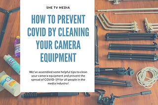 How to Prevent Coronavirus by Cleaning Your Camera Equipment