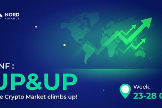 NNF| Up & Up: The Crypto Market climbs up!