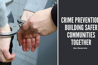 Crime Prevention: Building Safer Communities Together