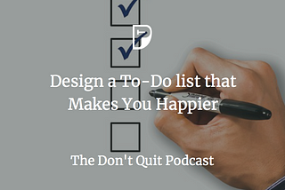 Design a To-Do list that Makes You Happier