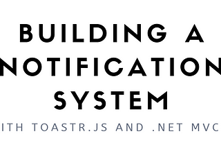 How to implement a toastr.js notifications system in ASP.NET MVC 5