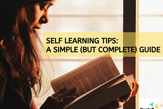 Self Learning Tips: A Simple (But Complete) Guide