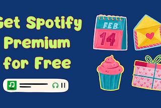 Top 13 Ways to Get Spotify Premium for Free