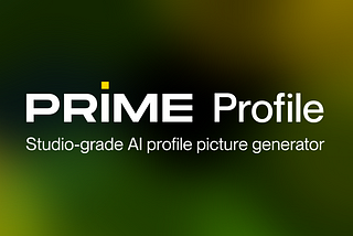 How to use PRIME Profile for your perfect AI-powered profile picture