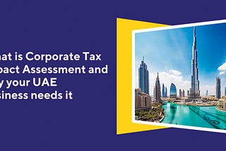 Corporate Tax Assessment Services in UAE | Xact Auditing