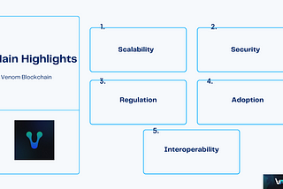 The Main Highlights Of Venom Blockchain