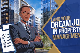 How to Get a Job in Property Management in 2024