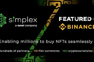 Simplex enables millions to purchase NFTs on Binance’s one-stop NFT platform