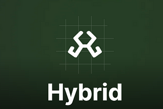 Ultimate Introduction to Hybrid