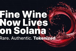 Tokenizing Rare Wine: ALL.ART & Virtus Winery Bring RWA to Solana