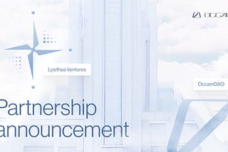 Occam DAO Partners with Lysithea Ventures to Accelerate Innovation in Blockchain