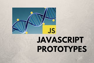 Prototypes in JavaScript!