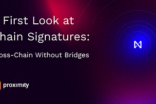 A First Look at Chain Signatures: Cross-Chain Without Bridges