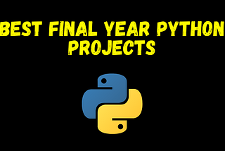 Best Final Year Python Projects