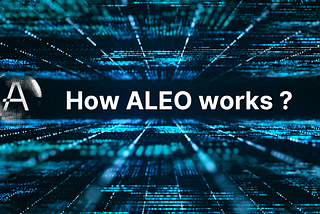 Basics of Aleo work