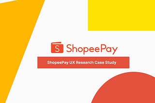 Escalating the user experience of ShopeePay as an integrated e-wallet mobile application — UX…