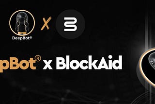 DeepBot® Partners with Blockaid to Deliver Unmatched Security in Web3 Trading