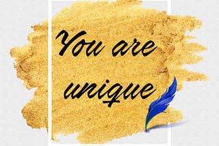You are unique!