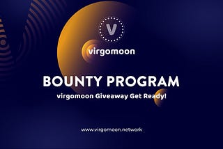 VIRGOMOON token bounty is live and you can earn some free bounty tokens .