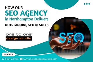 How Our SEO Agency in Northampton Delivers Outstanding SEO Results