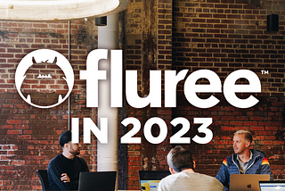 Fluree 2023 Year In Review