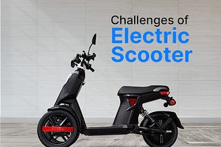 What are the Challenges of Owning an E-Scooter