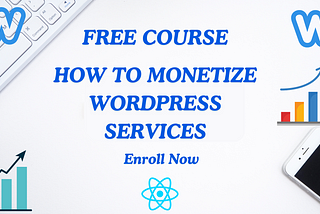 How to Monetise WordPress Services and Build a Profitable Online Business