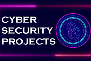 CYBER SECURITY PROJECT PART 4