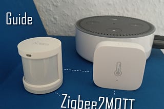 Zigbee2MQTT — A simple step-by-step guide on how to have all your Zigbee devices under your full…