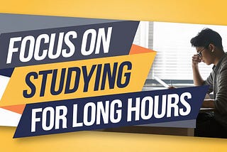 Struggling On How To Focus On Studying For Long Hours? This Secret Will Change Your Life