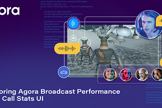 Monitoring Agora Broadcast Performance with a Call Stats UI