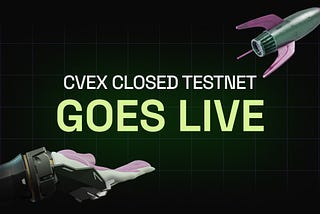 CVEX Closed Testnet Officially Launched