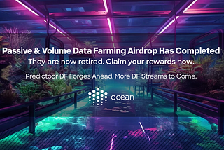 Passive & Volume Data Farming Airdrop Has Completed; They Are Now Retired