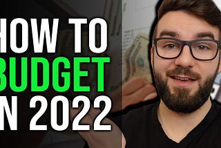 Save Money: How To Budget In 2022