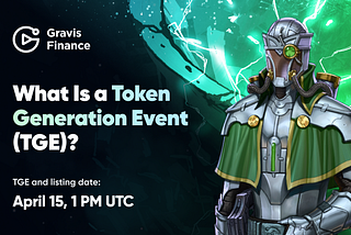 What Is a Token Generation Event for Gravis Finance?