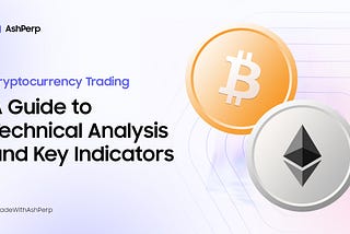 Cryptocurrency Trading: A Guide to Technical Analysis and Key Indicators