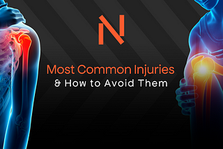 Most Common Injuries & How to Avoid Them