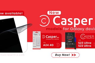 All new Caper Pro Tempered Glass for Samsung Galaxy devices!